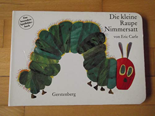 Die kleine Raupe Nimmersatt. Pappbilderbuch: Das besondere Spielbilderbuch