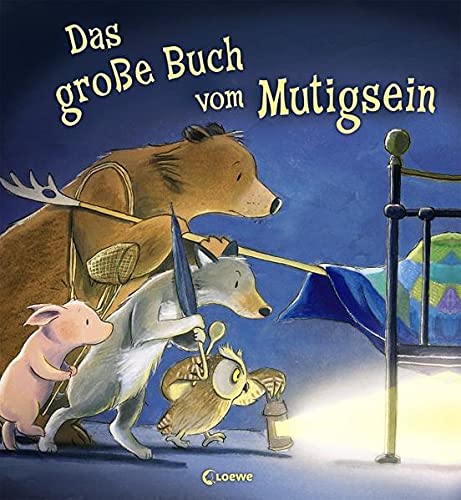 Das große Buch vom Mutigsein: Bilderbuch zum Vorlesen und Mitlesen für Kinder ab 3 Jahre mit wunderschönen Illustrationen