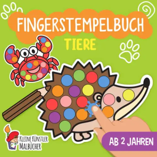 Fingerstempelbuch Ab 2 Jahren: Tiere - Fingerstempeln, Malen und Basteln! - Das große Fingerstempel Buch für Kinder - Bastelbuch für Jungen und Mädchen - Fingerfarben Stempelbuch Ab 2