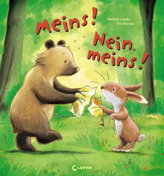 Meins! Nein, meins!: Liebevolle Bilderbuchgeschichte zum Thema Freundschaft und Versöhnung für Kinder ab 3 Jahre