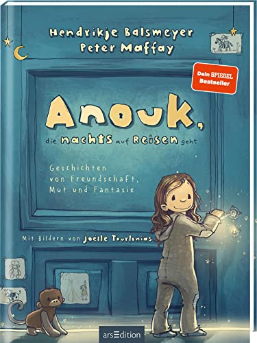 Anouk, die nachts auf Reisen geht: Geschichten von Freundschaft, Mut und Fantasie | Das erste Kinderbuch von Hendrikje Balsmeyer und Peter Maffay | zum Vorlesen ab 5 Jahre