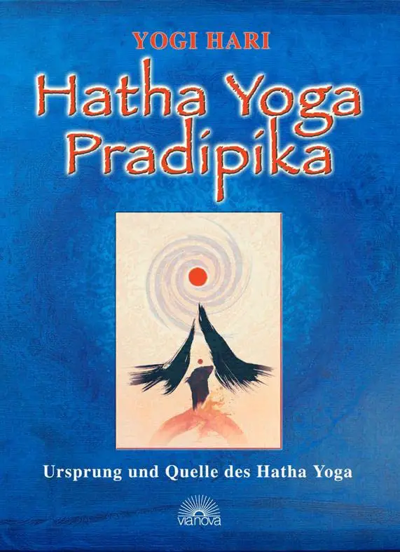 Hatha Yoga Pradipika: Ursprung und Quelle des Hatha-Yoga