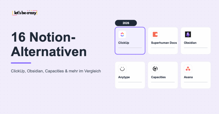 16 Notion-Alternativen 2026: ClickUp, Superhuman Docs, Obsidian, Anytype, Capacities, Asana