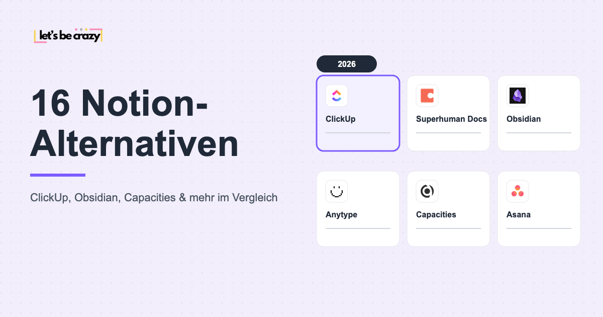 16 Notion-Alternativen 2026: ClickUp, Superhuman Docs, Obsidian, Anytype, Capacities, Asana
