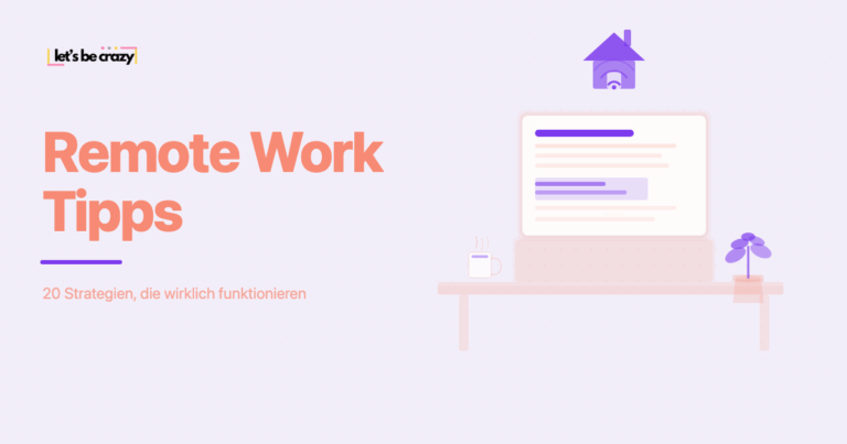 Remote Work Tipps: 20 Strategien, die wirklich funktionieren