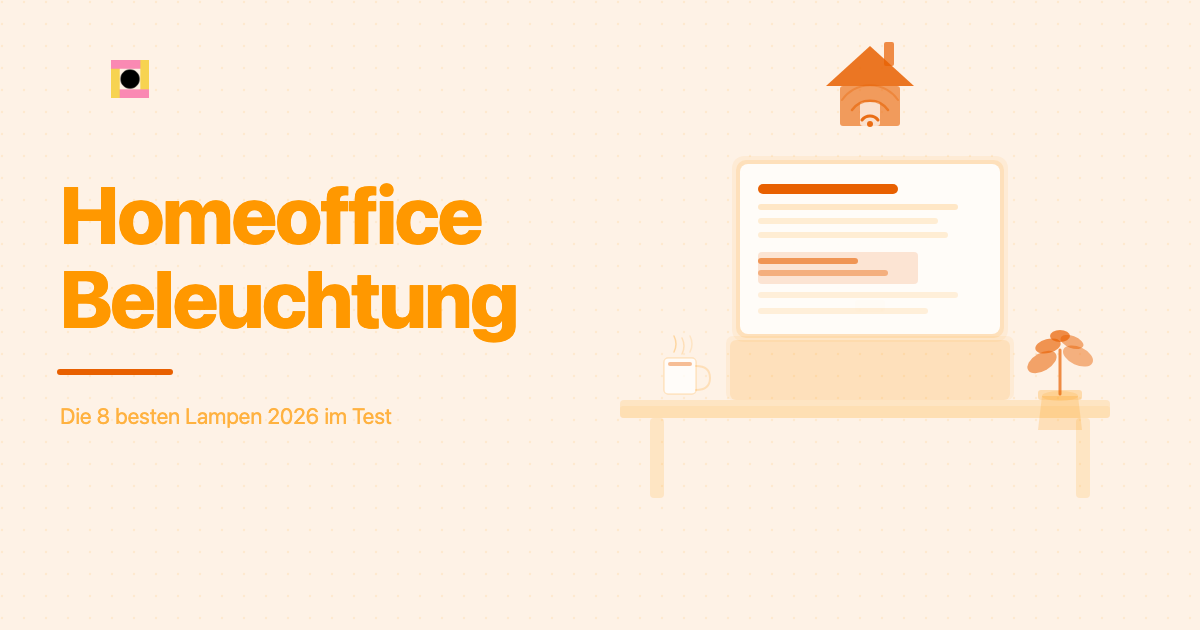 Homeoffice Beleuchtung 2026: Schreibtisch mit Laptop, Pflanze und Kaffeetasse
