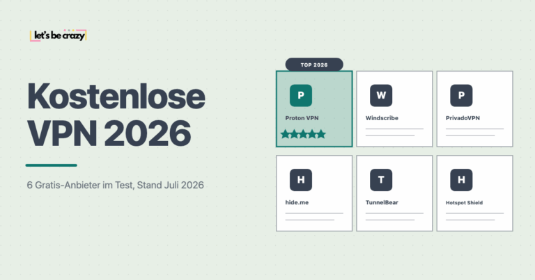 Kostenlose VPN 2026: 6 Gratis-Anbieter im Vergleich