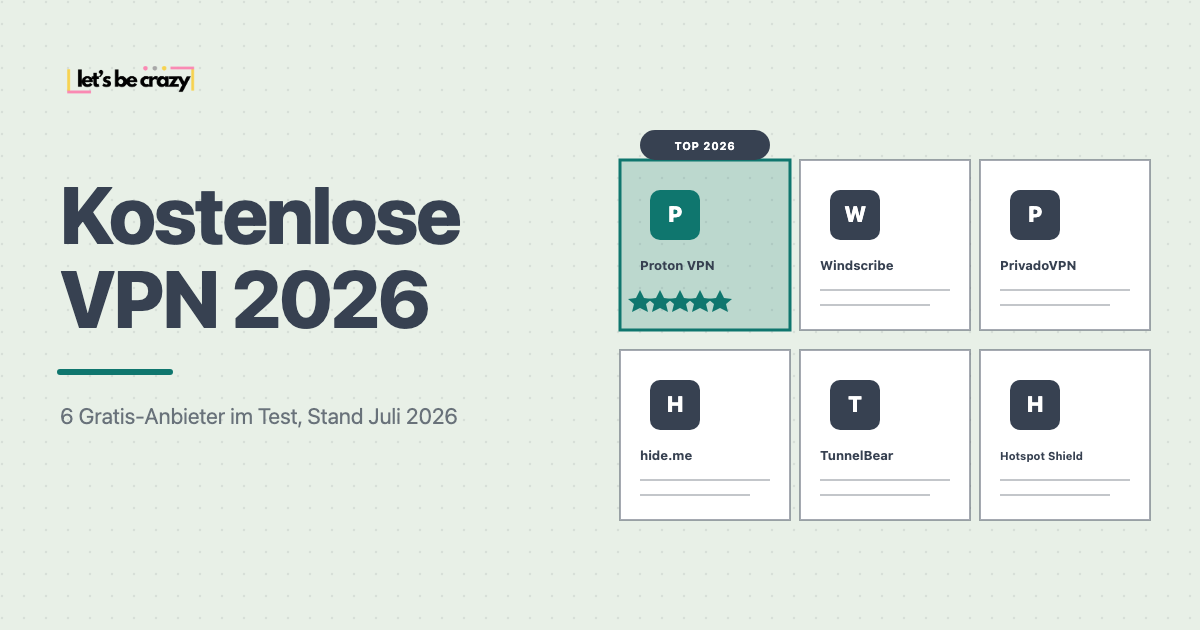 Kostenlose VPN 2026: 6 Gratis-Anbieter im Vergleich