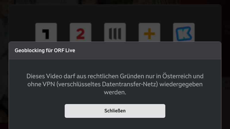 Hinweisfenster von ORF On, das den Live-Stream ohne österreichischen VPN-Server sperrt.